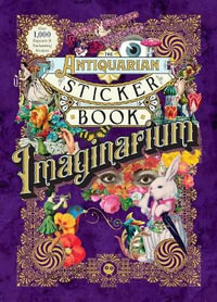 The Antiquarian Sticker Book : Imaginarium - Odd Dot