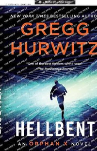 Hellbent : An Orphan X Novel - Gregg Hurwitz