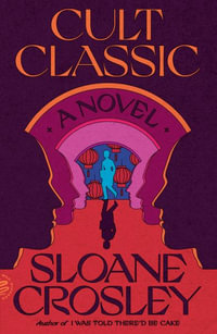 Cult Classic - Sloane Crosley