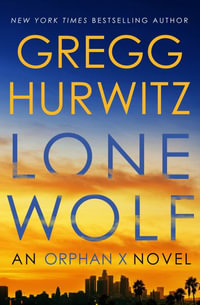 Lone Wolf : An Orphan X Novel - Gregg Hurwitz