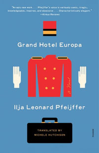 Grand Hotel Europa - Ilja Leonard Pfeijffer