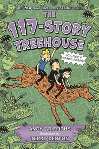The 117-Story Treehouse : Dots, Plots & Daring Escapes! - Andy Griffiths