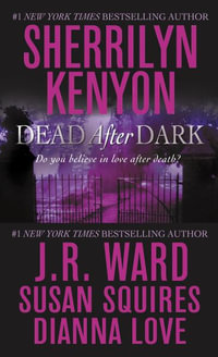 Dead After Dark : Dark-Hunter Novels - Sherrilyn Kenyon