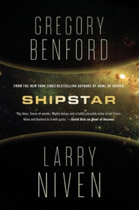 Shipstar : A Science Fiction Novel - Gregory Benford