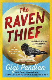 The Raven Thief : A Secret Staircase Novel - Gigi Pandian