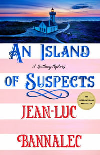 An Island of Suspects : A Brittany Mystery - Jean-Luc Bannalec