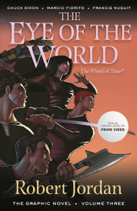 The Eye of the World : The Graphic Novel, Volume Three - Robert Jordan