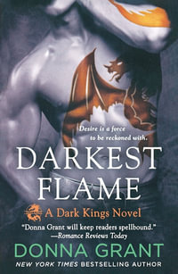 Darkest Flame : A Dark Kings Novel - DONNA GRANT