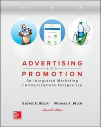 Advertising and Promotion 11ed : An Integrated Marketing Communications Perspective - George E. Belch