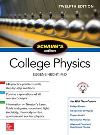 Schaum's Outline of College Physics, Twelfth Edition : Schaum's Outlines - Eugene Hecht