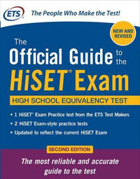 The Official Guide to the HiSET Exam, Second Edition : Official Guide to the HiSET Exam - Educational Testing Service