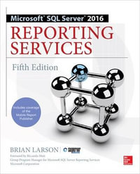 Microsoft SQL Server 2016 Reporting Services, Fifth Edition : Database & ERP - OMG - Brian Larson