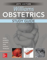 Williams Obstetrics, 25th Edition, Study Guide - Shivani Patel