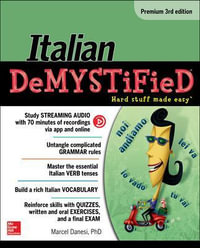 Italian Demystified, Premium 3rd Edition : Demystified - Marcel Danesi