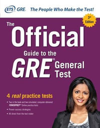 The Official Guide to the GRE General Test, Third Edition : Official Guide to the Gre - Educational Testing Service