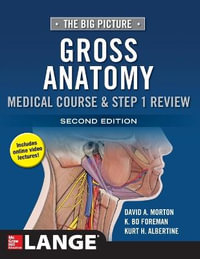 Gross Anatomy 2ed : The Big Picture - David A. Morton