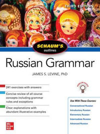 Schaum's Outline of Russian Grammar, Third Edition : Schaum's Outlines - James Levine