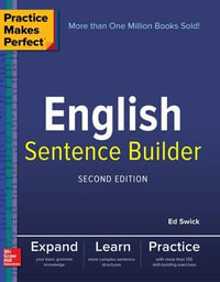 Practice Makes Perfect English Sentence Builder, Second Edition : Practice Makes Perfect - Ed Swick