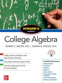 Schaum's Outline of College Algebra, Fifth Edition : Schaum's Outlines - Murray R. Spiegel