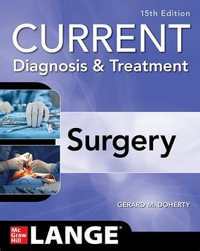 Current Diagnosis and Treatment Surgery : 15th edition - Gerard M. Doherty