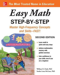 Easy Math Step-by-Step, Second Edition : Easy Step by Step - William D. Clark