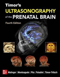 Timor's Ultrasonography of the Prenatal Brain, Fourth Edition - Gustavo Malinger