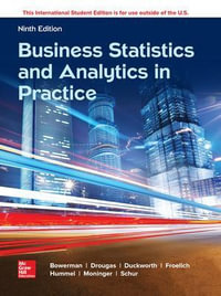 ISE Business Statistics and Analytics in Practice : 9th Edition - Bruce L. Bowerman