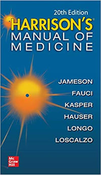 Harrisons Manual of Medicine, 20th Edition : Harrison's Manual of Medicine - Dennis L. Kasper