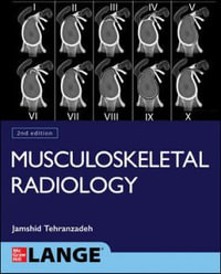 Basic Musculoskeletal Imaging : 2nd Edition - Jamshid Tehranzadeh