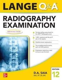 Lange Q & A Radiography Examination : 12th Edition - D.A. Saia