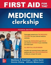 First Aid for the Medicine Clerkship : 4th Edition - Matthew S. Kaufman