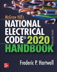 McGraw-Hill's National Electrical Code 2020 Handbook : 30th Edition - Frederic P. Hartwell