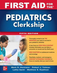 First Aid for the Pediatrics Clerkship, Fifth Edition - Robert J. Yetman