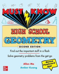 Must Know High School Geometry, Second Edition : Must Know - Allen Ma