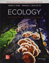 Ecology : 9th Edition: Concepts and Applications ISE - Anna A. Sher