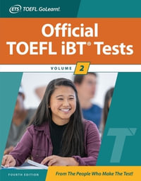 Official TOEFL iBT Tests Volume 2, Fourth Edition : Official TOEFL iBT Tests - Educational Testing Service