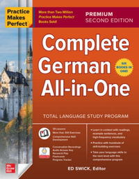 Practice Makes Perfect : Complete German All-in-One, Premium Second Edition - Ed Swick