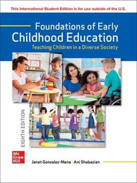 Foundations of Early Childhood Education ISE : 8th Edition - Janet Gonzalez-Mena