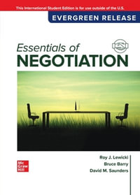 Essentials of Negotiation : 2024 Release ISE - Roy J. Lewicki