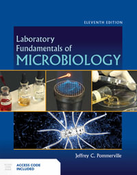 Laboratory Fundamentals Of Microbiology - Jeffrey C. Pommerville