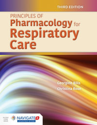 Principles of Pharmacology for Respiratory Care : 3rd Edition - Georgine Bills