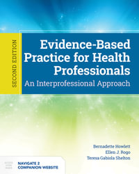 Evidence-Based Practice For Health Professionals : 2nd edition - Bernadette Howlett