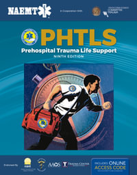 PHTLS 9E : Print PHTLS Textbook With Digital Access To Course Manual Ebook - National Association of Emergency Medical Technicians (NAEMT)