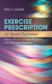 Exercise Prescription For Special Populations - Brian C Leutholtz