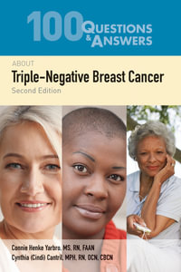 100 Questions & Answers About Triple Negative Breast Cancer : 100 Questions & Answers - Connie Henke Yarbro