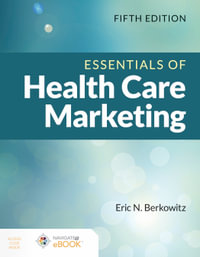 Essentials of Health Care Marketing - Eric N. Berkowitz