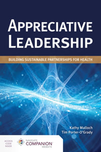 Appreciative Leadership : Building Sustainable Partnerships For Health - Kathy Malloch