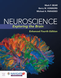 Neuroscience: Exploring The Brain - With Navigate 2 Premier Access : Enhanced 4th Edition - Mark Bear