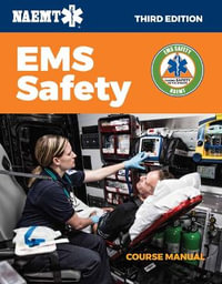 EMS Safety Course Manual - National Association of Emergency Medical Technicians (NAEMT)