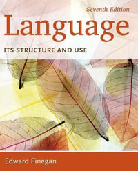 Language : 7th Edition - Its Structure and Use - Edward Finegan